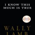 Cover Art for 9780060537586, I Know This Much Is True by Wally Lamb