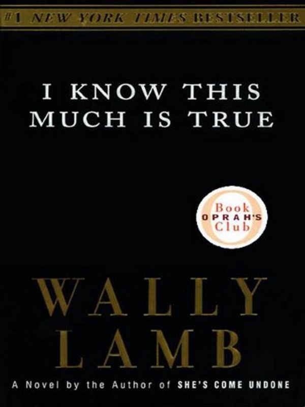 Cover Art for 9780060537586, I Know This Much Is True by Wally Lamb