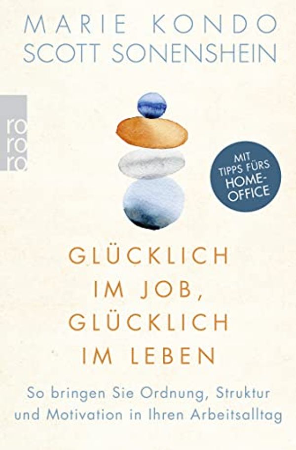 Cover Art for 9783499002687, Glücklich im Job, glücklich im Leben by Marie Kondo, Scott Sonenshein