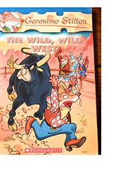Cover Art for B00A2MT3F4, The Wild, Wild West（Geronimo Stilton #21)老鼠记者21ISBN9780439691444 by Geronimo Stilton