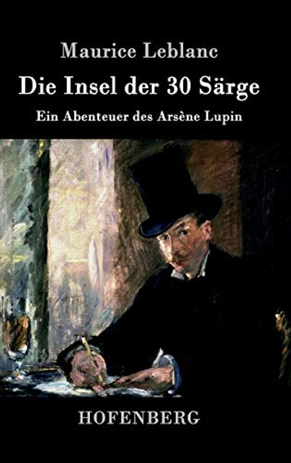 Cover Art for 9783843092517, Die Insel Der 30 Sarge by Maurice Leblanc