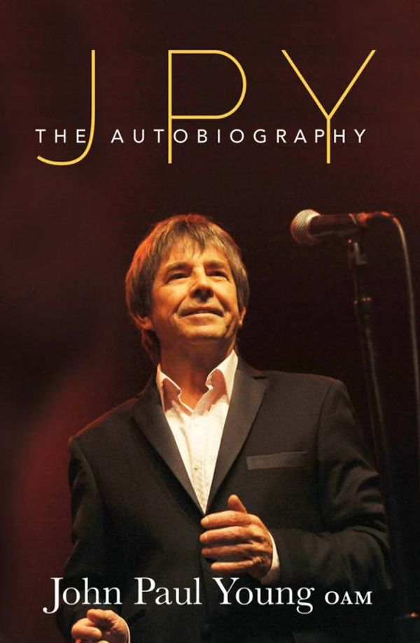 Cover Art for 9781760790516, JPY: The Autobiography by John Paul Young