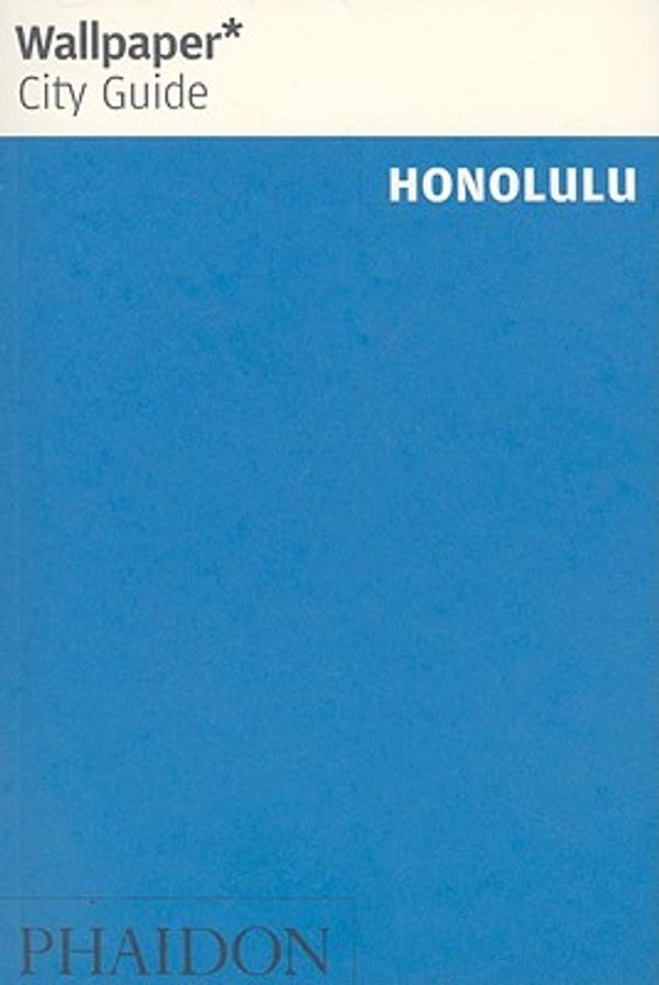 Cover Art for 9780714849003, Honolulu 2010 Wallpaper* City Guide by Wallpaper*