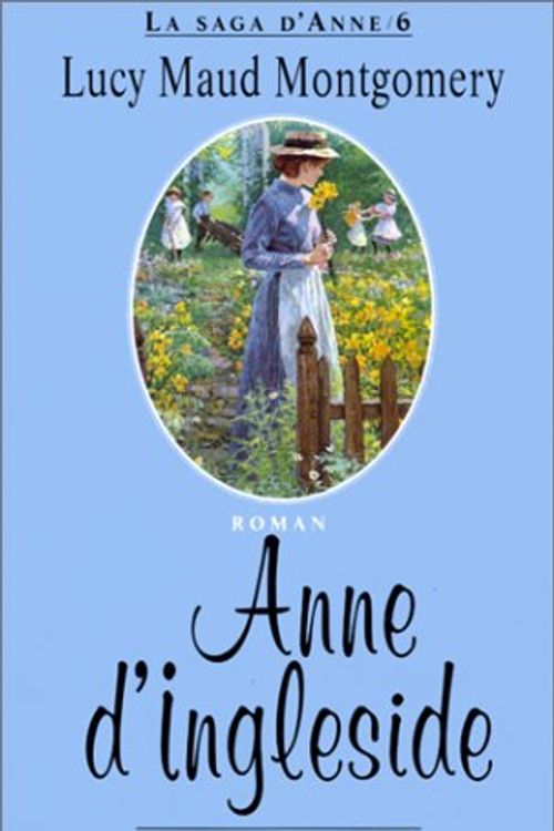 Cover Art for 9782258040922, La saga d'anne, tome 6 : anne d'ingleside by Lucy Maud Montgomery