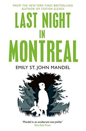 Cover Art for 0787721895268, Last Night in Montreal by Emily St. John Mandel(1905-07-07) by Emily St. John Mandel