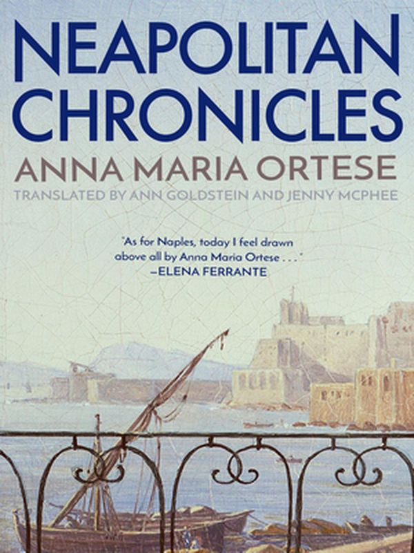 Cover Art for 9781939931511, Neapolitan Chronicles by Anna Maria Ortese