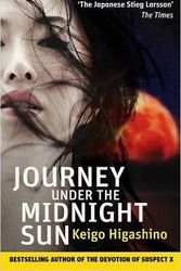 Cover Art for 9780349141831, Journey Under the Midnight Sun by Keigo Higashino