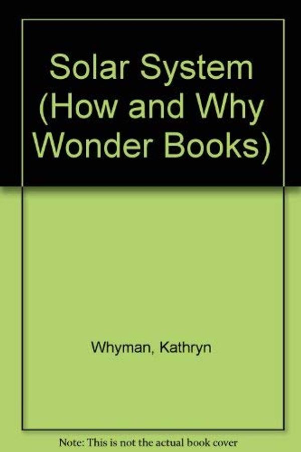 Cover Art for 9780843123739, H/W WB Solar System by Kathyrn Whyman