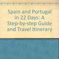 Cover Art for 9780912528519, Spain and Portugal in 22 Days: A Step-by-step Guide and Travel Itinerary by Rick Steves