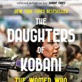 Cover Art for 9781800750890, The Daughters of Kobani by Gayle Tzemach Lemmon