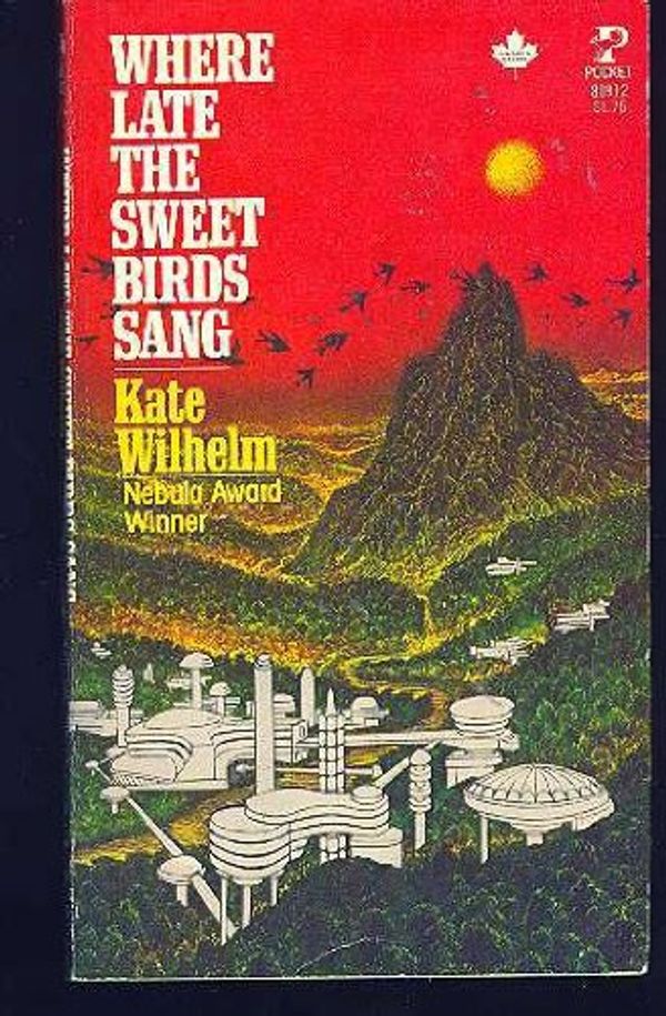 Cover Art for 9780671809126, Where Late the Sweet Birds Sang by Kate Wilhelm