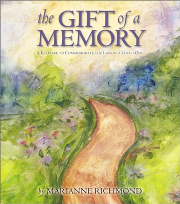 Cover Art for 0931674042501, The Gift of a Memory: A Keepsake to Commemorate the Loss of a Loved One by Marianne Richmond