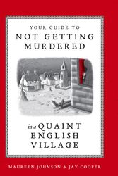 Cover Art for 9781984859624, Your Guide to Not Getting Murdered in a Quaint English Village by Maureen Johnson, Jay Cooper