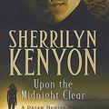 Cover Art for 9780749938949, Upon the Midnight Clear by Sherrilyn Kenyon