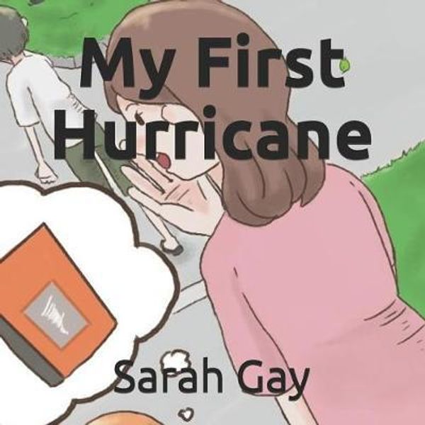 Cover Art for 9781973228363, My First Hurricane by Sarah Lyn Gay