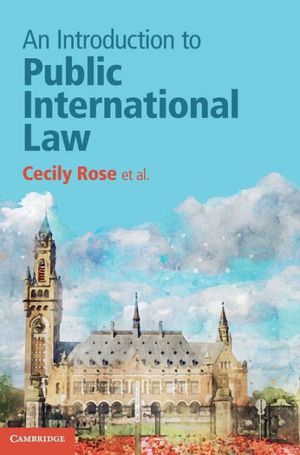 Cover Art for 9781108421454, An Introduction to Public International Law by Cecily Rose