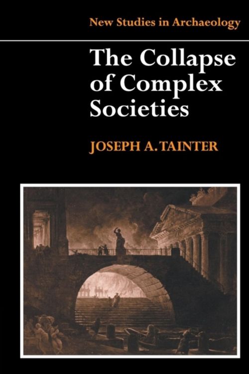 Cover Art for 9780521386739, The Collapse of Complex Societies by Joseph Tainter