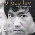 Cover Art for 9781508264828, Bruce Lee: A Life by Matthew Polly