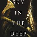 Cover Art for B07PGLL2SR, Sky in the Deep by Adrienne Young
