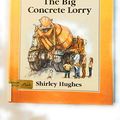 Cover Art for 9780688085346, The Big Concrete Lorry (A Tale of Trotter Street) by Shirley Hughes