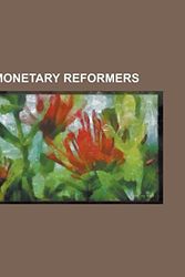 Cover Art for 9781230777337, Monetary Reformers by Source Wikipedia