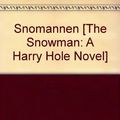 Cover Art for 9788994343587, Snomannen [The Snowman by Jo Nesbo