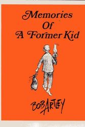 Cover Art for 9780813810706, Memories of a Former Kid by Bob Artley
