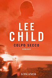 Cover Art for 9788830421110, Colpo secco by Lee Child