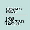 Cover Art for B076L7GC42, I Have More Souls Than One (Penguin Modern) by Fernando Pessoa
