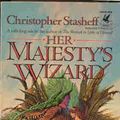 Cover Art for 9781568651347, Her Majesty's Wizard by Christopher Stasheff