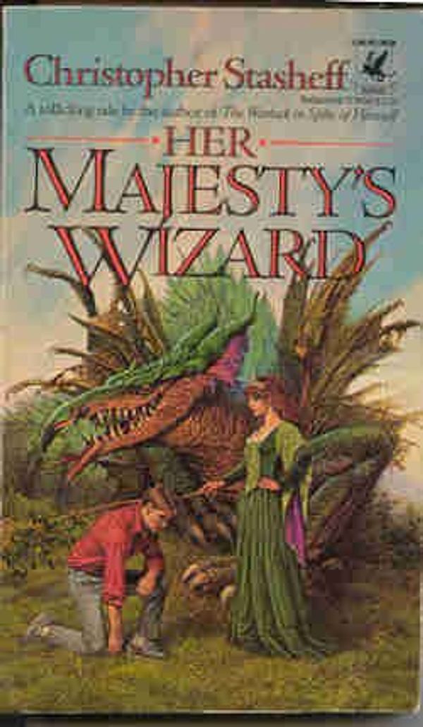 Cover Art for 9781568651347, Her Majesty's Wizard by Christopher Stasheff