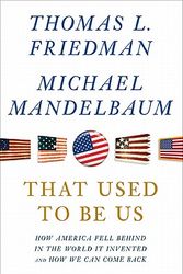 Cover Art for 9780374288907, That Used to Be Us by Thomas L. Friedman, Michael Mandelbaum