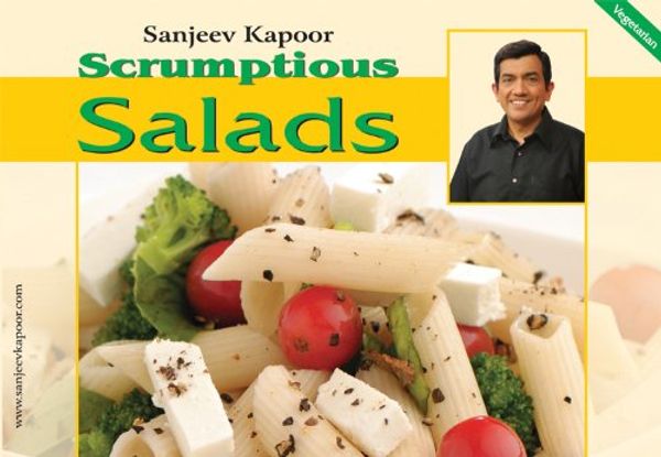 Cover Art for 9788179916414, Scrumptious Salads by Sanjeev Kapoor