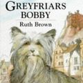 Cover Art for 9780862645717, Greyfriars Bobby by Ruth Brown