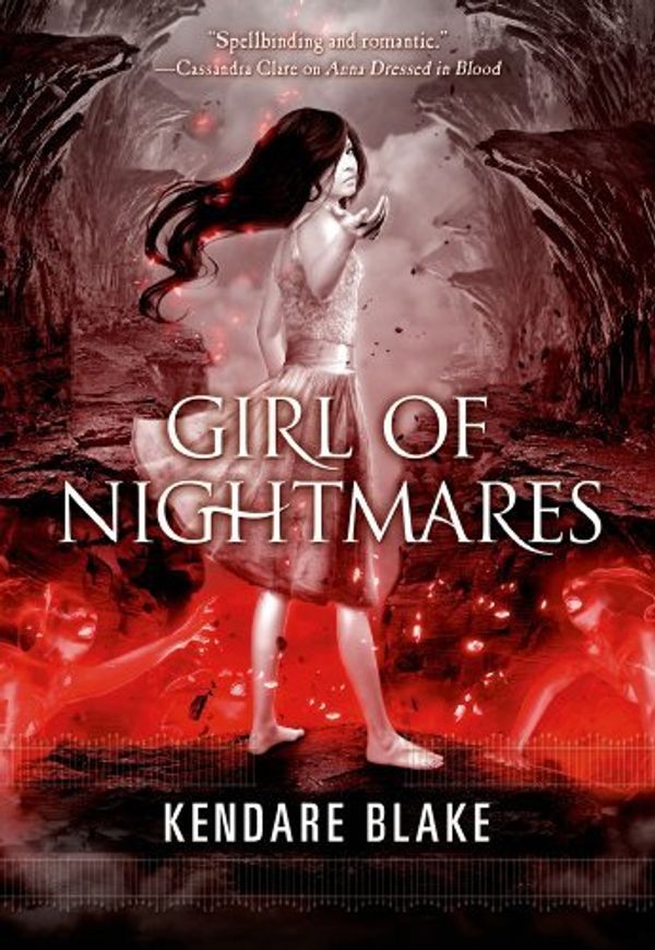 Cover Art for 8601405785862, By Kendare Blake Girl of Nightmares (Anna Dressed in Blood) (Reprint) by Kendare Blake