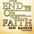 Cover Art for B000VUCIZE, The End of Faith: Religion, Terror, and the Future of Reason by Sam Harris