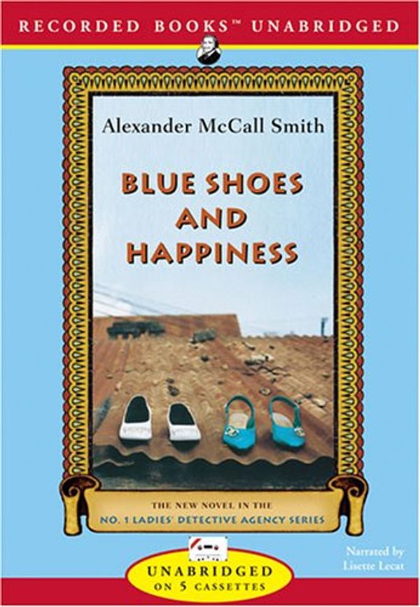 Cover Art for 9781419375675, Blue Shoes and Happiness by Alexander McCall Smith