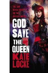 Cover Art for B00VSBCDNM, God Save the Queen by Kate Locke