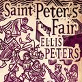 Cover Art for 9780751547078, Saint Peter's Fair: 4 by Ellis Peters