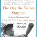 Cover Art for 9780786724789, The Day the Voices Stopped by Ken Steele, Claire Berman