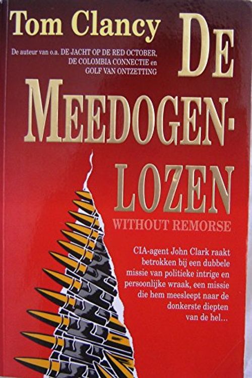 Cover Art for B00MT182JY, De Meedogenlozen (Dutch Edition) Without Remorse by Tom Clancy