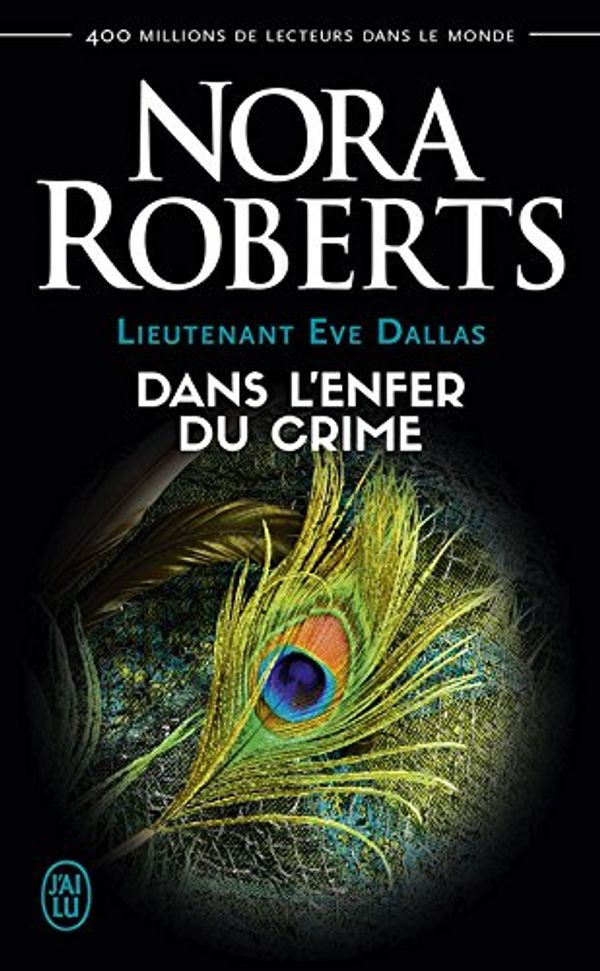 Cover Art for B09HRHM7XN, Lieutenant Eve Dallas (Tome 33,5) - Dans l'enfer du crime (French Edition) by Nora Roberts