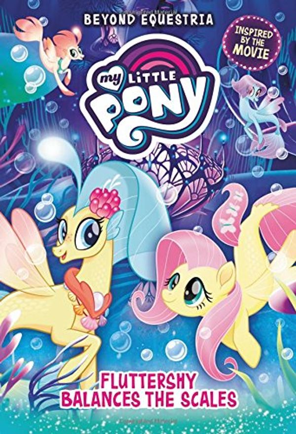 Cover Art for 9780316475662, My Little Pony: Beyond Equestria: Fluttershy Balances the Scales by Sadie Chesterfield