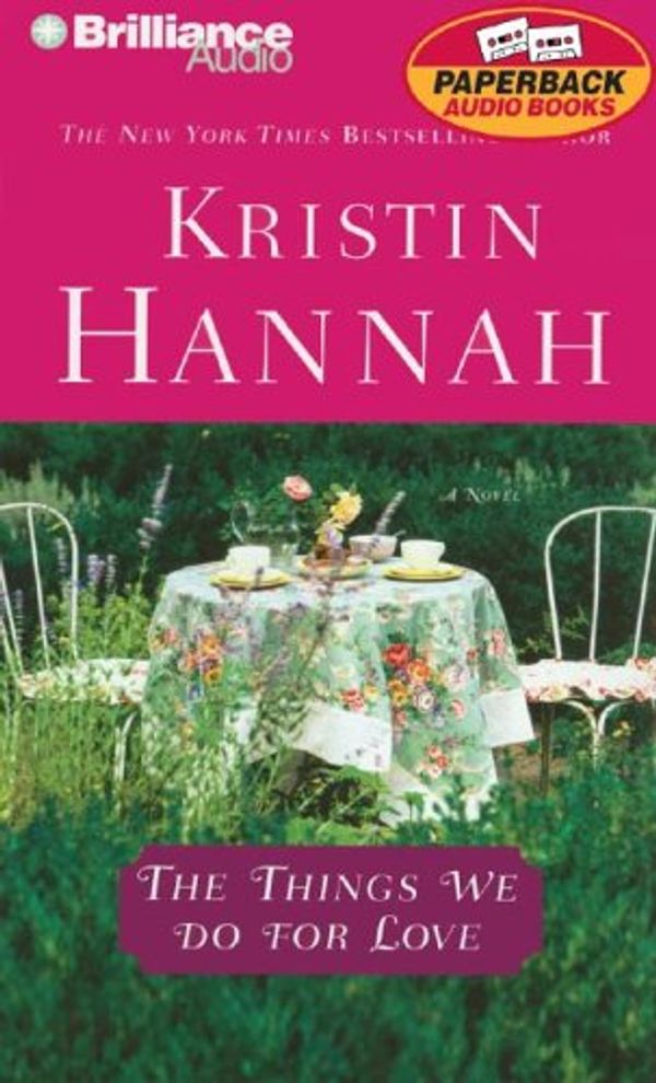 Cover Art for 9781593555092, The Things We Do for Love by Kristin Hannah