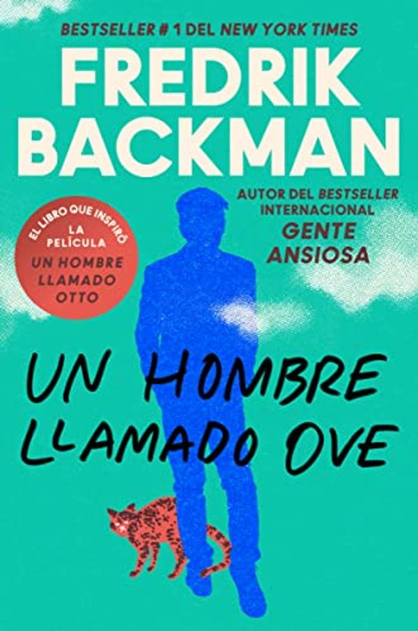 Cover Art for B0B3XTGKMZ, Man Called Ove, A Un hombre llamado Ove (Spanish edition): A Novel by Fredrik Backman