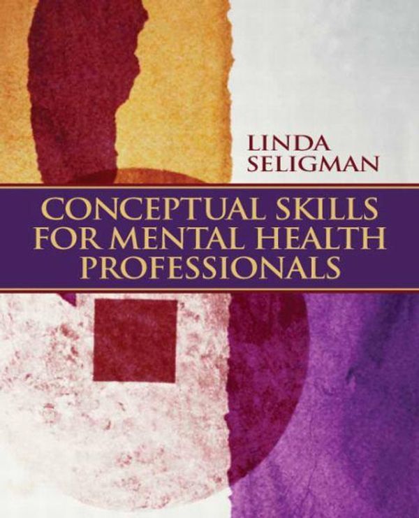 Cover Art for 9780132230452, Conceptual Skills for Mental Health Professionals by Seligman, Linda