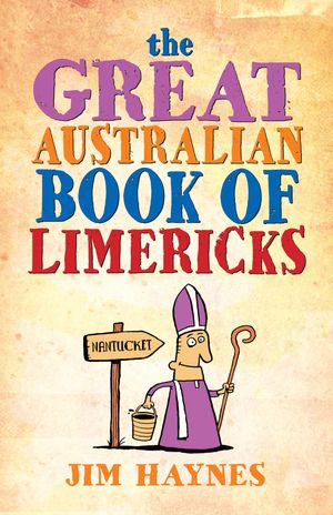 Cover Art for 9781742373270, The Great Australian Book of Limericks by Jim Haynes