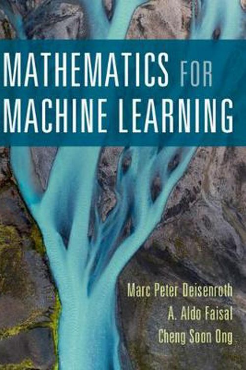 Cover Art for 9781108455145, Mathematics for Machine Learning by Marc Peter Deisenroth, A. Aldo Faisal, Cheng Soon Ong
