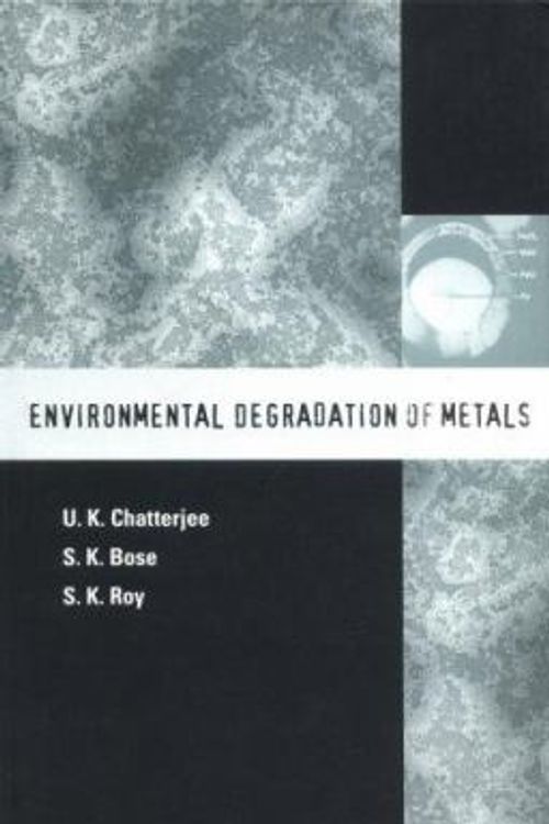 Cover Art for 9780824799205, Environmental Degradation of Metals: Corrosion Technology Series/14 by U.K. Chatterjee