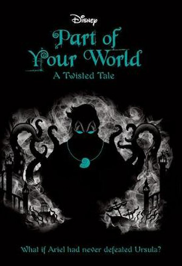 Cover Art for 9781742997360, Disney Twisted TalesPart of Your World by Liz Braswell